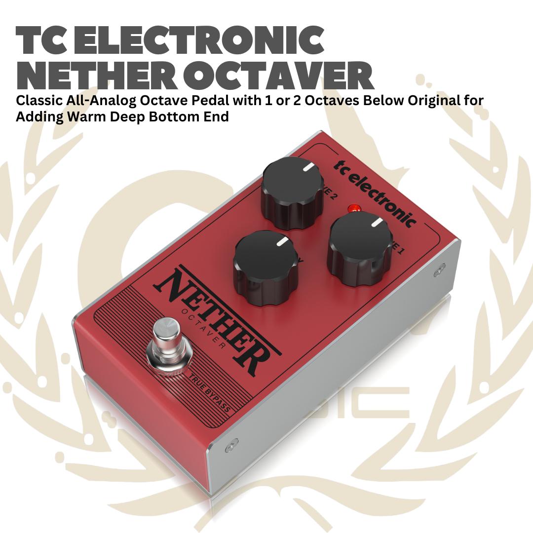 TC ELECTRONIC NETHER OCTAVER CLASSIC ALL-ANALOG OCTAVER GUITAR PEDAL - EFEK GITAR BASS PEDAL
